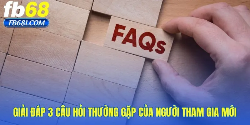 giai-dap-3-cau-hoi-thuong-gap-cua-nguoi-tham-gia-moi